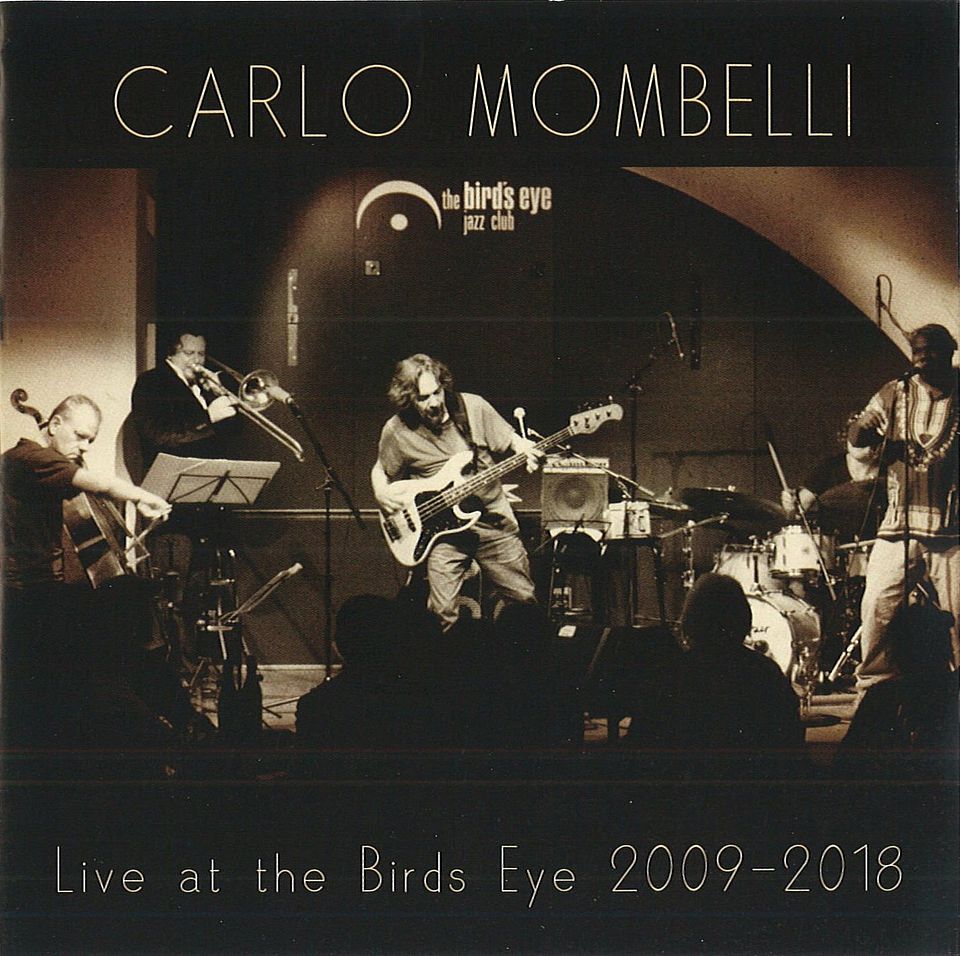 Cover of the CD Carlo Mombelli live at the bird's eye 2009-2018